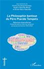 La Philosophie Bantoue Du Père Placide Tempels ; Relecture Diversiforme - Preview
