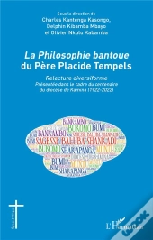 La Philosophie Bantoue Du Père Placide Tempels ; Relecture Diversiforme
