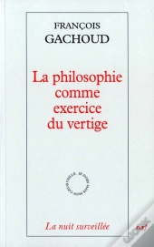 La Philosophie Comme Exercice Du Vertige