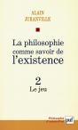 La Philosophie Comme Savoir De L'Existence Tome 2 ; Le Jeu - Preview