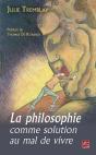 La Philosophie Comme Solution Au Mal De Vivre - Preview