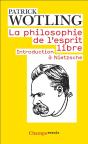 La Philosophie De L'Esprit Libre ; Introduction À Nietzsche - Preview