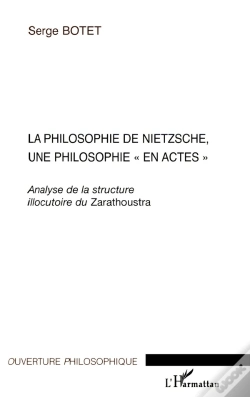 Capa do artigo La Philosophie De Nietzsche, Une Philosophie En Actes ; Analyse De La Structure Illocutoire Du Zarathoustra