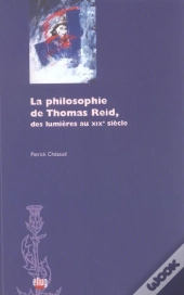 La Philosophie De Thomas Reid, Des Lumieres Au Xixe Siecle