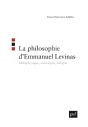 La Philosophie D'Emmanuel Levinas ; Métaphysique, Esthétique, Éthique - Preview