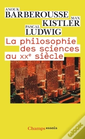 La Philosophie Des Sciences Au Xx Siècle