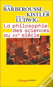 La Philosophie Des Sciences Au Xxe Siècle
