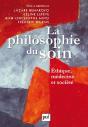 La Philosophie Du Soin ; Éthique, Médecine Et Société - Preview