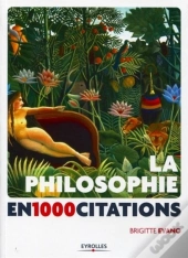 La Philosophie En 1000 Citations.De Platon A Comte-Sponville