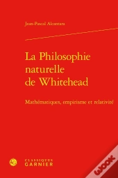 La Philosophie Naturelle De Whitehead : Mathématiques, Empirisme Et Relativité
