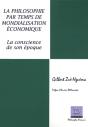 La Philosophie Par Temps De Mondialisation Économique ; La Conscience À Son Époque - Preview