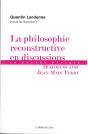 La Philosophie Reconstructive En Discussions ; La Pensée Élargie ; Dialogues Avec Jean-Marc Ferry - Preview