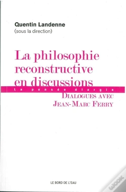 Capa do artigo La Philosophie Reconstructive En Discussions ; La Pensée Élargie ; Dialogues Avec Jean-Marc Ferry