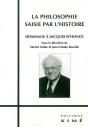 La Philosophie Saisie Par L'Histoire ; Hommage À Jacques D'Hondt - Preview