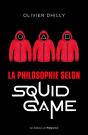 La Philosophie Selon Squid Game - Preview