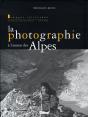 La Photographie À L'Assaut Des Alpes - Preview