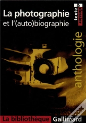 La Photographie Et L'(Auto)Biographie