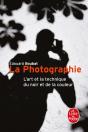 La Photographie : L'Art Et La Technique Du Noir Et De La Couleur - Preview