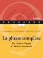 La Phrase Complexe : De L'Analyse Logique À L'Analyse Structurale - Preview