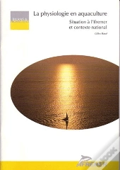 La Physiologie En Aquaculture ; Situation A L'Ifremer Et Contexte National
