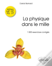 Capa do artigo La Physique Dans Le Mille - 1000 Exercices Corrigés Mp-Psi-Pc-Pt
