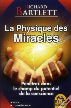Capa do artigo La Physique Des Miracles - Penetrez Dans Le Champ Du Potentiel De La Conscience