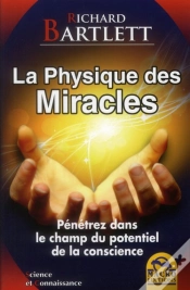 Capa do artigo La Physique Des Miracles - Penetrez Dans Le Champ Du Potentiel De La Conscience