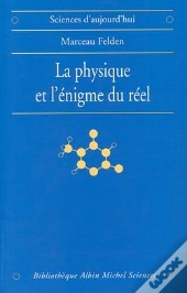 La Physique Et L'Énigme Du Réel