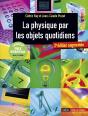 La Physique Par Les Objets Quotidiens (2e Édition) - Preview