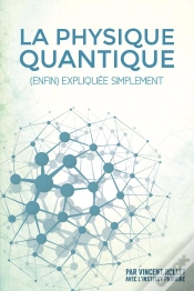 Capa do artigo La Physique Quantique (Enfin) Expliquee Simplement