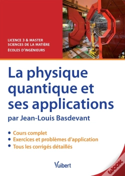 Capa do artigo La Physique Quantique Et Ses Applications ; Licence 3 Et Master Sciences De La Matière, Écoles D'Ingénieurs