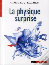 La Physique Surprise