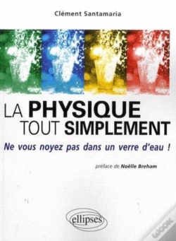 Capa do artigo La Physique Tout Simplement. Ne Vous Noyez Pas Dans Un Verre D'Eau