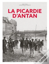La Picardie D'Antan