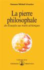La Pierre Philosophale ; Des Évangiles Aux Traités Alchimiques - Preview