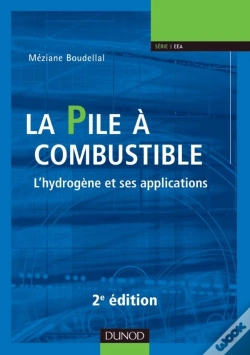 Capa do artigo La Pile À Combustible ; L'Hydrogène Et Ses Applications (2e Édition)