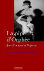 La Pipe D'Orphée : Jean Cocteau Et L'Opium - Preview