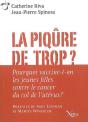 La Piqure De Trop ? : Pourquoi Vaccine-T-On Les Jeunes Filles - Preview