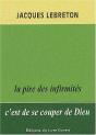 La Pire Des Infirmités C'Est De Se Couper De Dieu. 2e Édition - Preview