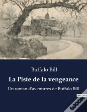 Capa do artigo La Piste De La Vengeance - Un Roman D Aventures De Buffal