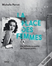 La Place Des Femmes ; Une Difficile Conquête De L'Espace Public
