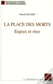 La Place Des Morts ; Enjeux Et Rites