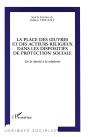 La Place Des Oeuvres Et Des Acteurs Religieux Dans Les Dispositifs De Protection Sociale ; De La Charité À La Solidarité - Preview