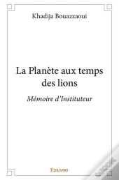 La Planete Aux Temps Des Lions