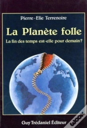 Capa do artigo La Planete Folle : La Fin Des Temps Est-Elle Pour Demain ?