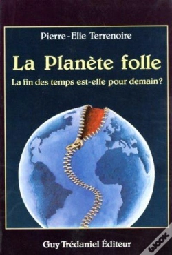 Capa do artigo La Planete Folle : La Fin Des Temps Est-Elle Pour Demain ?