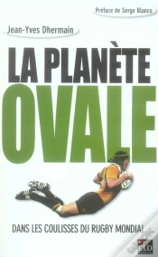 Capa do artigo La Planète Ovale, Dans Les Coulisses Du Rugby Mondial