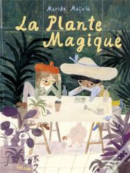 La Plante Magique