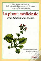 La Plante Médicinale ; De La Tradition À La Science