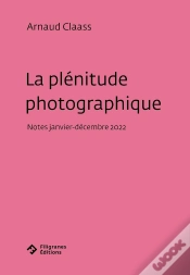 Capa do artigo La Plénitude Photographique : Notes (Janvier-Décembre 2022)